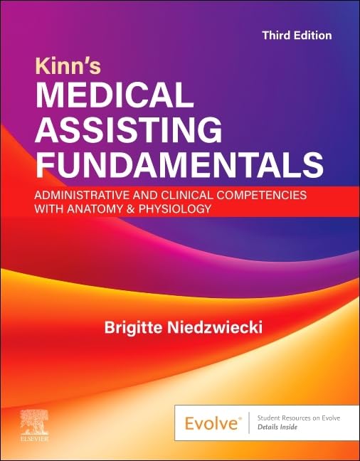 Kinn’s Medical Assisting Fundamentals: Administrative and Clinical Competencies with Anatomy & Physiology, 3ed (Original PDF from Publisher) Kinn’s Medical Assisting Fundamentals: Administrative and Clinical Competencies with Anatomy & Physiology, 3ed (Original PDF from Publisher)