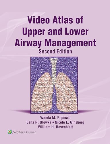 Video Atlas of Upper and Lower Airway Management, 2nd edition (EPUB) Video Atlas of Upper and Lower Airway Management, 2nd edition (EPUB)