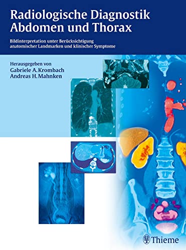Radiologische Diagnostik Abdomen und Thorax (Original PDF from Publisher) Radiologische Diagnostik Abdomen und Thorax (Original PDF from Publisher)