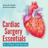 Cardiac Surgery Essentials for Critical Care Nursing, 4th edition (Original PDF from Publisher) Cardiac Surgery Essentials for Critical Care Nursing, 4th edition (Original PDF from Publisher)