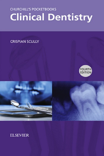 Churchill’s Pocketbooks Clinical Dentistry, 4th Edition Churchill’s Pocketbooks Clinical Dentistry, 4th Edition