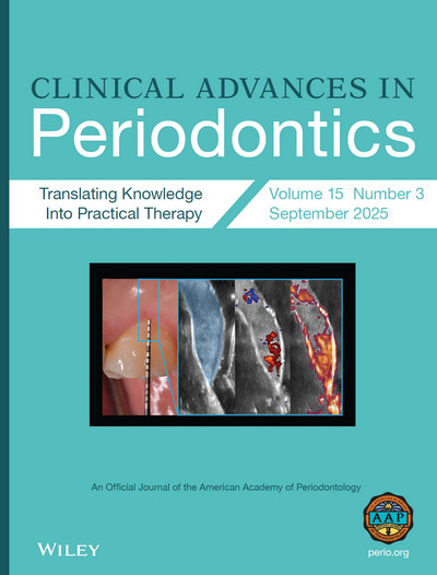 Clinical Advances in Periodontics, Journal Archive (2011 – 2025) Clinical Advances in Periodontics