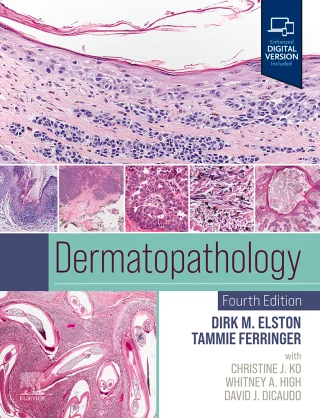 Dermatopathology, 4th Edition (Original PDF from Publisher) Dermatopathology, 4th Edition (Original PDF from Publisher)