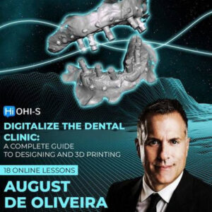 Digitalize the Dental Сlinic: A Complete Guide to Designing and 3D Printing Digitalize the Dental Сlinic: A Complete Guide to Designing and 3D Printing