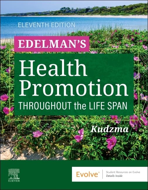 Edelman’s Health Promotion Throughout the Life Span, 11th edition (Original PDF from Publisher) Edelman’s Health Promotion Throughout the Life Span, 11th edition (Original PDF from Publisher)