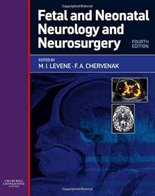 Fetal and Neonatal Neurology and Neurosurgery, 4th edition (Original PDF from Publisher) Fetal and Neonatal Neurology and Neurosurgery, 4th edition (Original PDF from Publisher)