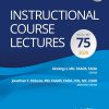 Instructional Course Lectures: Volume 75 (AAOS – American Academy of Orthopaedic Surgeons) (EPUB) Instructional Course Lectures: Volume 75 (AAOS – American Academy of Orthopaedic Surgeons) (EPUB)