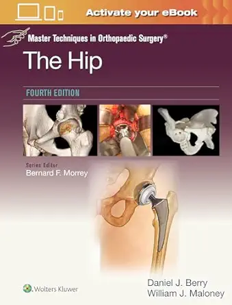Master Techniques in Orthopaedic Surgery: The Hip, 4th edition (Videos Only) Master Techniques in Orthopaedic Surgery: The Hip, 4th edition (Videos Only)