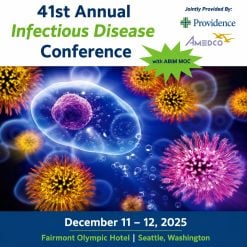 Providence Regional Medical Center Everett 41st Annual Infectious Disease Conference 2025