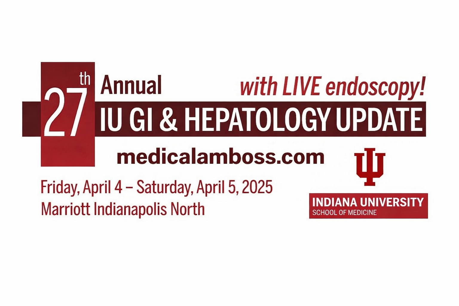 Indiana University 27th Annual IU Gastroenterology & Hepatology Update 2025 Indiana University 27th Annual IU Gastroenterology & Hepatology Update 2025