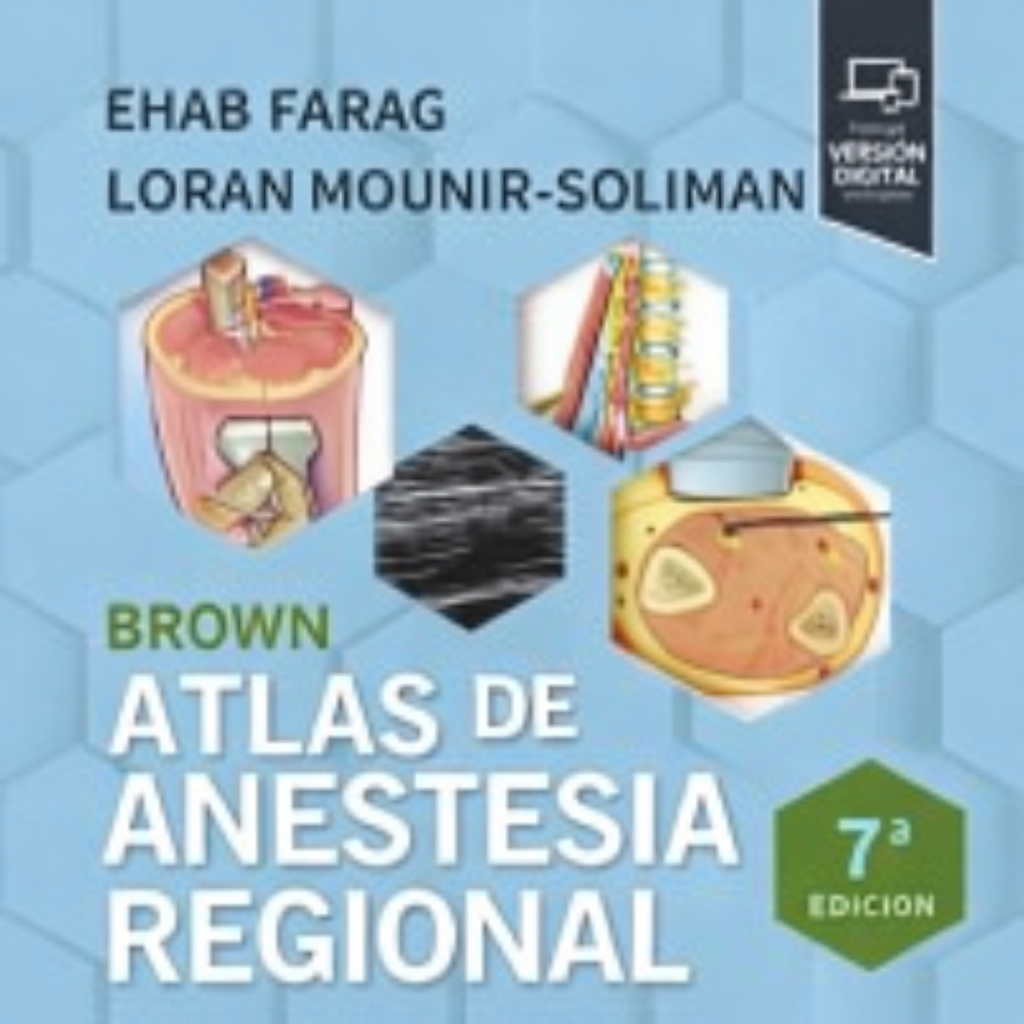 Brown. Atlas de anestesia regional, 7th Edition (Original PDF from Publisher) Brown. Atlas de anestesia regional, 7th Edition (Original PDF from Publisher)