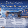 University of Miami The Aging Brain Navigating Cognition, Mental Health and Psychopharmacological Treatment 2025 University of Miami The Aging Brain Navigating Cognition, Mental Health and Psychopharmacological Treatment 2025