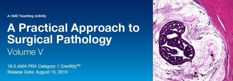 2019 A Practical Approach to Surgical Pathology, Vol. V 2019 A Practical Approach to Surgical Pathology, Vol. V