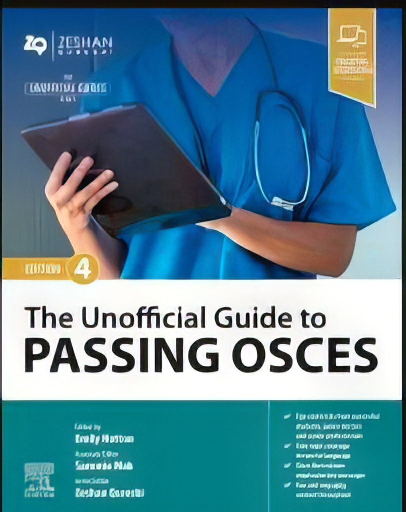 The Unofficial Guide to Passing OSCEs, 4th edition (Original PDF from Publisher) The Unofficial Guide to Passing OSCEs, 4th edition (Original PDF from Publisher)
