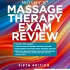 Mosby’s® Massage Therapy Exam Review, 5th Edition (Original PDF from Publisher) Mosby’s® Massage Therapy Exam Review, 5th Edition (Original PDF from Publisher)