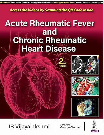 Acute Rheumatic Fever and Chronic Rheumatic Heart Disease 2nd Edition Acute Rheumatic Fever and Chronic Rheumatic Heart Disease 2nd Edition