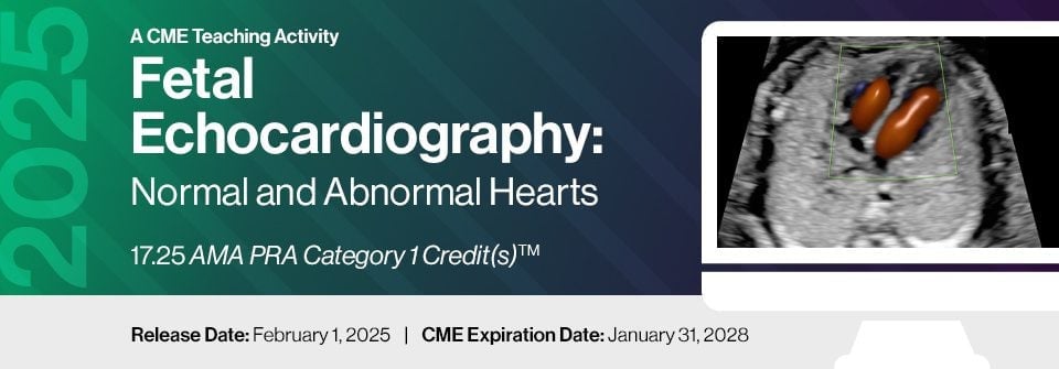 2025 Fetal Echocardiography: Normal and Abnormal Hearts – A Video CME Teaching Activity 2025 Fetal Echocardiography: Normal and Abnormal Hearts – A Video CME Teaching Activity