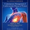 8th Annual Symposium Contemporary Management of Cardiovascular Disease in Women 2025 8th Annual Symposium Contemporary Management of Cardiovascular Disease in Women 2025