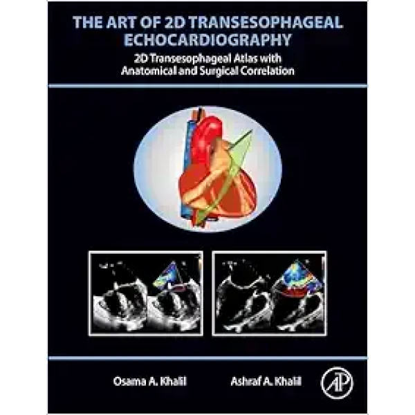 The Art Of 2D Transesophageal Echocardiography (PDF Book+ Videos ) The Art Of 2D Transesophageal Echocardiography (PDF Book+ Videos )