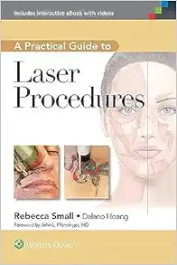 A Practical Guide to Laser Procedures (Original PDF from Publisher) A Practical Guide to Laser Procedures (Original PDF from Publisher)