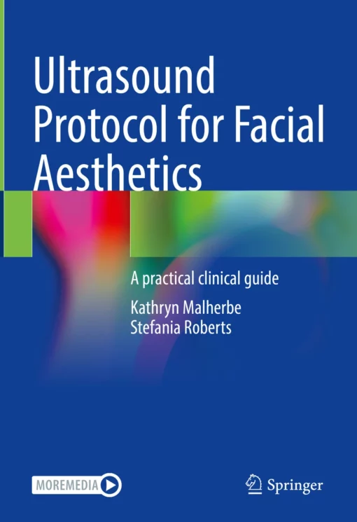 Ultrasound Protocol for Facial Aesthetics A practical clinical guide Original PDF+Video Ultrasound Protocol for Facial Aesthetics A practical clinical guide Original PDF+Video