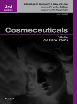 Cosmeceuticals: Procedures in Cosmetic Dermatology Series, 3rd Edition Cosmeceuticals: Procedures in Cosmetic Dermatology Series, 3rd Edition