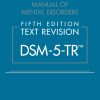 Diagnostic and Statistical Manual of Mental Disorders, Text Revision (DSM-5-TR®), 5th Edition (High Quality Image PDF) Diagnostic and Statistical Manual of Mental Disorders, Text Revision (DSM-5-TR®), 5th Edition