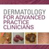 Dermatology for Advanced Practice Clinicians (Original PDF from Publisher) Dermatology for Advanced Practice Clinicians (Original PDF from Publisher)