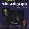 Feigenbaum’s Echocardiography, 8th Edition (High Quality Scanned PDF) Feigenbaum’s Echocardiography, 8th Edition (High Quality Scanned PDF)
