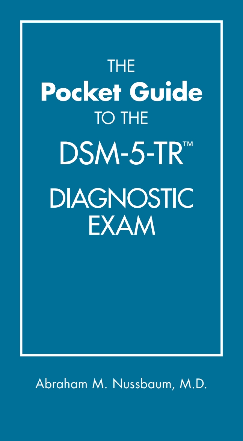 The Pocket Guide to the DSM-5-TR™ Diagnostic Exam (High Quality Image PDF) The Pocket Guide to the DSM-5-TR™ Diagnostic Exam