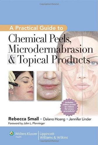 A Practical Guide to Chemical Peels, Microdermabrasion & Topical Products (Original PDF from Publisher) A Practical Guide to Chemical Peels, Microdermabrasion & Topical Products (Original PDF from Publisher)