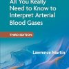 All You Really Need to Know to Interpret Arterial Blood Gases, 3rd edition (EPUB) All You Really Need to Know to Interpret Arterial Blood Gases, 3rd edition (EPUB)