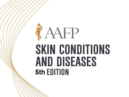 American Academy of Family Physicians Skin Conditions And Diseases 5th Edition 2023 American Academy of Family Physicians Skin Conditions And Diseases 5th Edition 2023