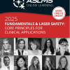 American Society for Laser Medicine and Surgery Fundamentals and Laser Safety Core Principles for Clinical Applications 2025 American Society for Laser Medicine and Surgery Fundamentals and Laser Safety Core Principles for Clinical Applications 2025