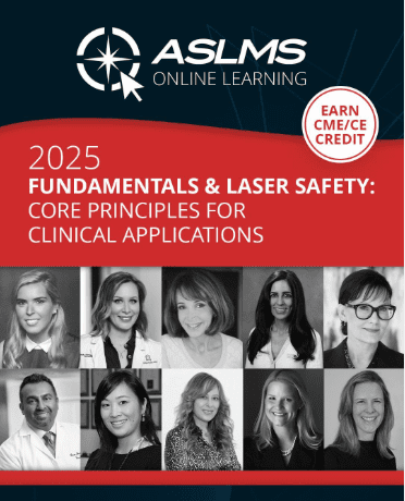 American Society for Laser Medicine and Surgery Fundamentals and Laser Safety Core Principles for Clinical Applications 2025 American Society for Laser Medicine and Surgery Fundamentals and Laser Safety Core Principles for Clinical Applications 2025