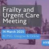 British Geriatrics Society Frailty and Urgent Care Meeting 2025 British Geriatrics Society Frailty and Urgent Care Meeting 2025