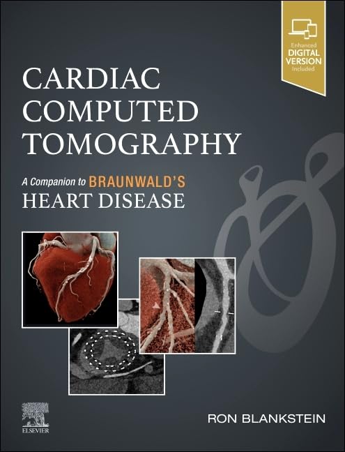 Cardiac Computed Tomography: A Companion to Braunwald’s Heart Disease (EPUB and pdf) Cardiac Computed Tomography A Companion to Braunwald’s Heart Disease (EPUB)