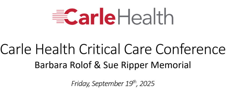 Carle Health System Critical Care Conference 2025 Carle Health System Critical Care Conference 2025