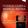 Clinical Cases in Medical Retina: A Diagnostic Approach (True PDF) Clinical Cases in Medical Retina: A Diagnostic Approach (True PDF)