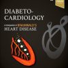 Diabeto-Cardiology: A Companion to Braunwald’s Heart Disease, 2nd edition (Original PDF from Publisher) Diabeto-Cardiology A Companion to Braunwald’s Heart Disease, 2nd edition (Original PDF from Publisher)