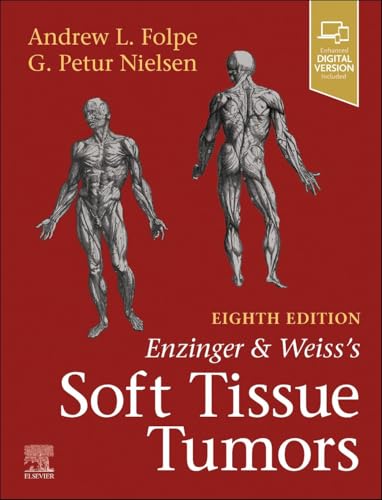 Enzinger and Weiss’s Soft Tissue Tumors, 8th edition (EPUB and pdf) Enzinger and Weiss’s Soft Tissue Tumors, 8th edition (EPUB)