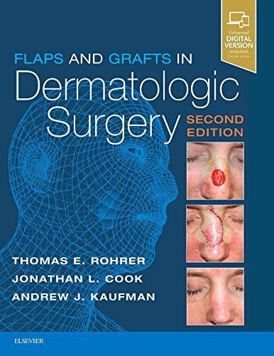 Flaps and Grafts in Dermatologic Surgery, 2nd Edition (PDF+ Videos, Organized) Flaps and Grafts in Dermatologic Surgery, 2nd Edition (PDF+ Videos, Organized)