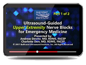 Gulfcoast: Ultrasound-Guided Upper Extremity Nerve Blocks for Emergency Medicine Gulfcoast: Ultrasound-Guided Upper Extremity Nerve Blocks for Emergency Medicine