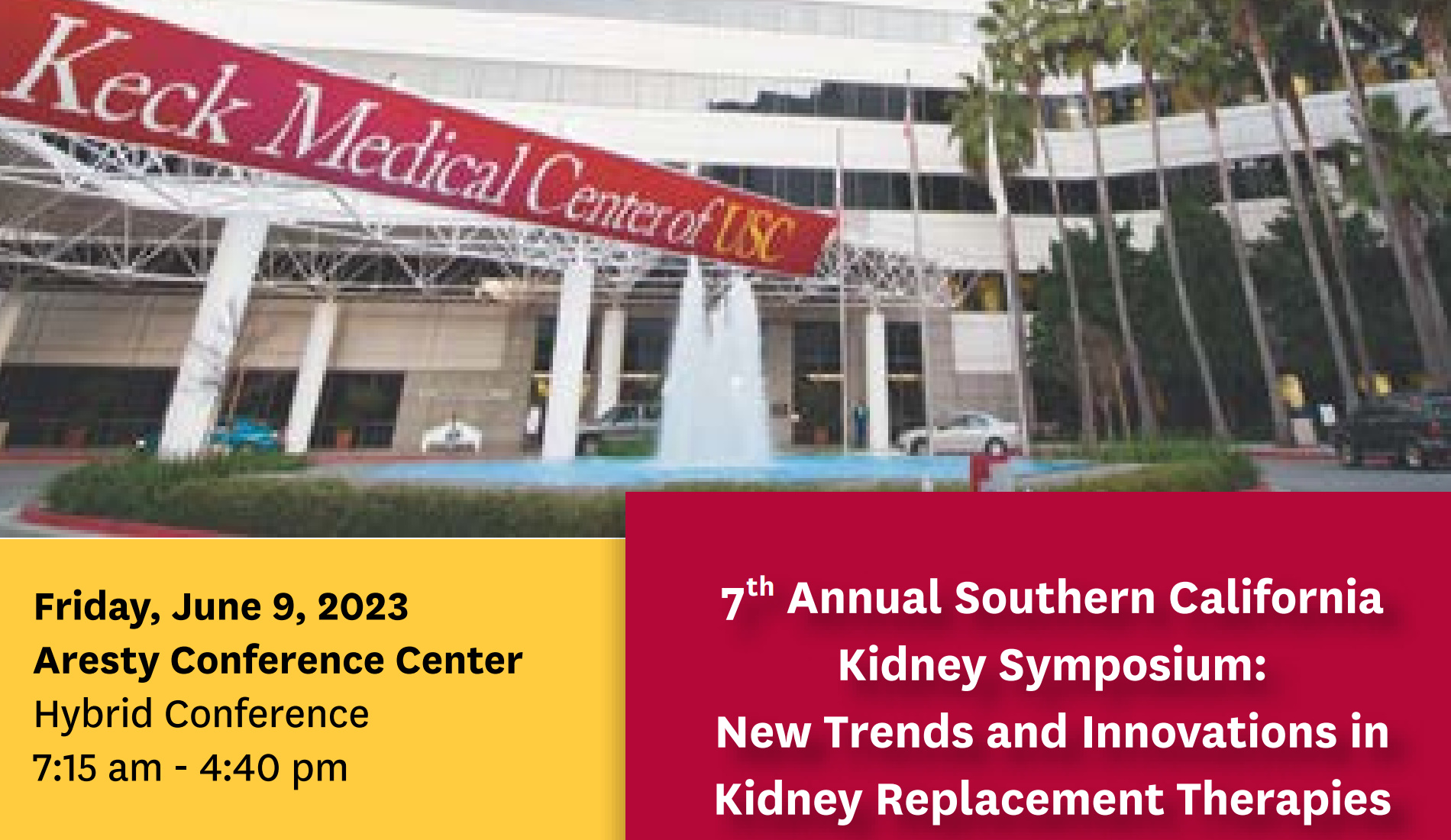 Keck USC 7th Annual Southern California Kidney Symposium 2023 Keck USC 7th Annual Southern California Kidney Symposium 2023