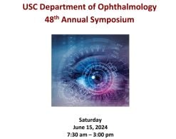 USC Department of Ophthalmology 48th Annual Symposium 2024