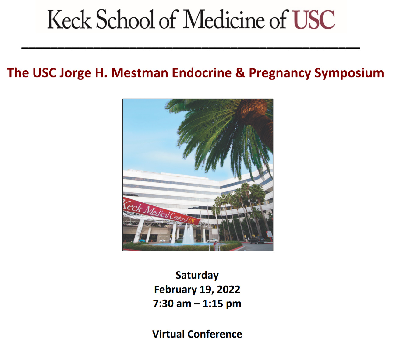 Keck USC Jorge H. Mestman Endocrine in Pregnancy and Women’s Health Symposium 2022 Keck USC Jorge H. Mestman Endocrine in Pregnancy and Women’s Health Symposium 2022