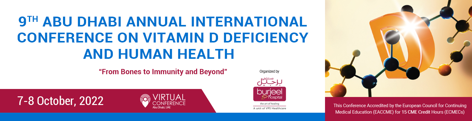 MENA Conference 9th Abu Dhabi Annual International Conference on Vitamin D Deficiency and Human Health 2022 MENA Conference 9th Abu Dhabi Annual International Conference on Vitamin D Deficiency and Human Health 2022