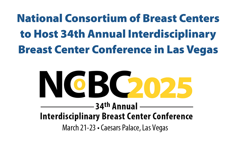 National Consortium of Breast Centers 34th Annual Interdisciplinary Breast Center Conference 2025 National Consortium of Breast Centers 34th Annual Interdisciplinary Breast Center Conference 2025