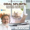 Oral Splints: Diagnosis, Design and Treatment Protocols Oral Splints: Diagnosis, Design and Treatment Protocols