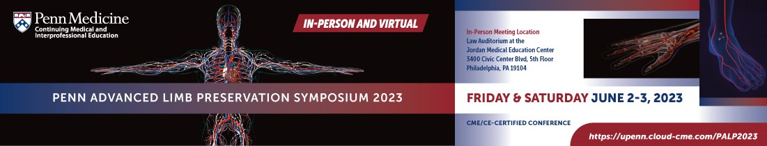 Penn Medicine Penn Advanced Limb Preservation Symposium 2023 Penn Medicine Penn Advanced Limb Preservation Symposium 2023